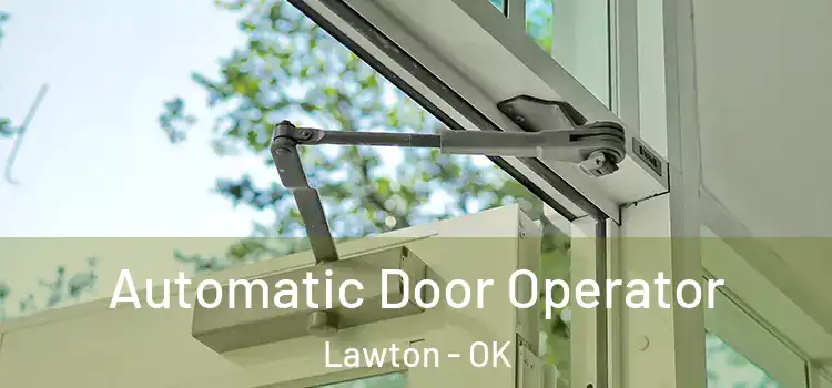 Automatic Door Operator Lawton - OK