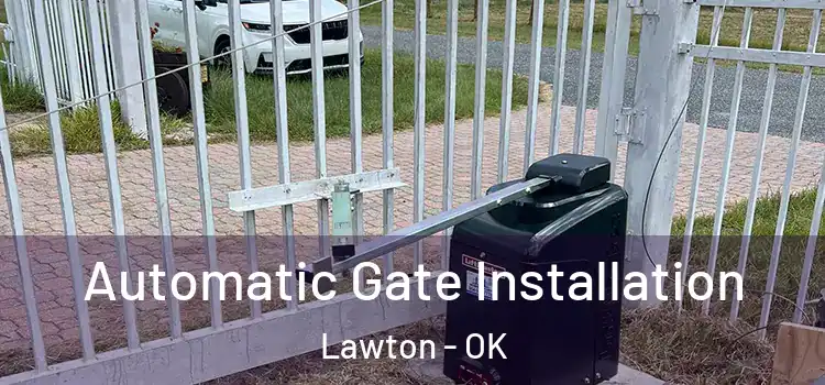 Automatic Gate Installation Lawton - OK