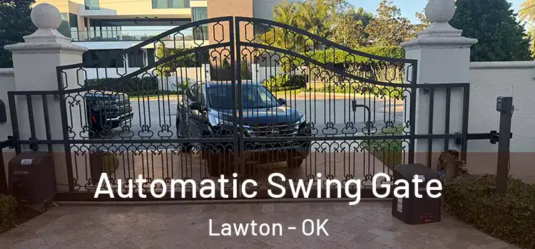 Automatic Swing Gate Lawton - OK