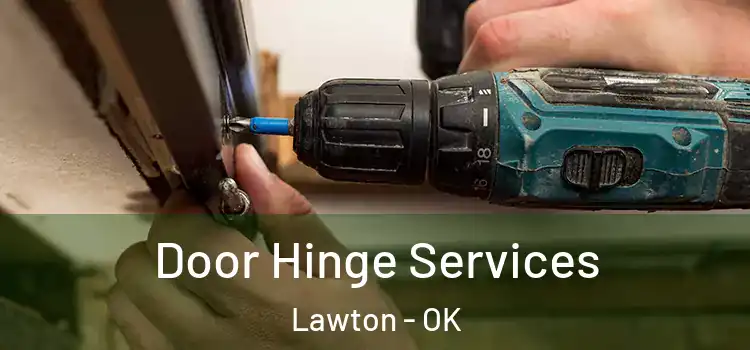 Door Hinge Services Lawton - OK