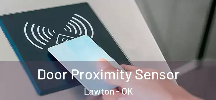 Door Proximity Sensor Lawton - OK