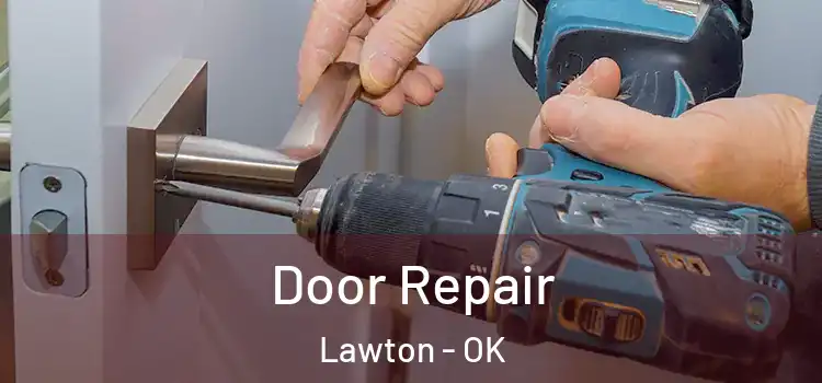 Door Repair Lawton - OK