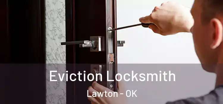Eviction Locksmith Lawton - OK