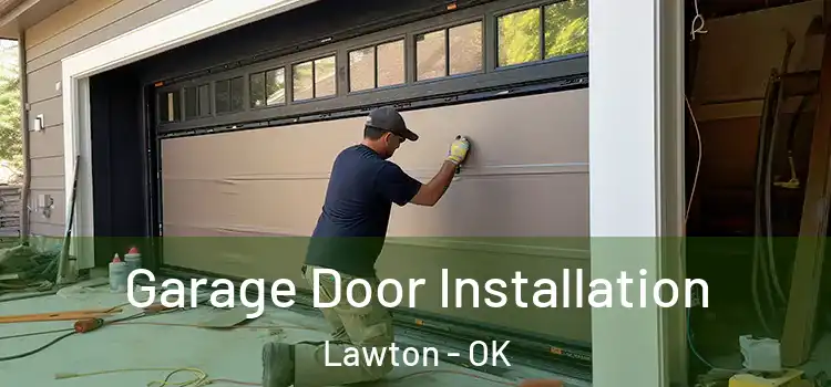  Garage Door Installation Lawton - OK