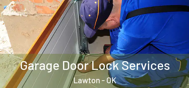 Garage Door Lock Services Lawton - OK