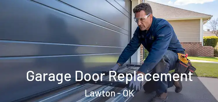  Garage Door Replacement Lawton - OK