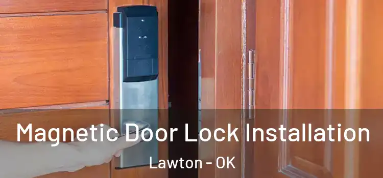 Magnetic Door Lock Installation Lawton - OK