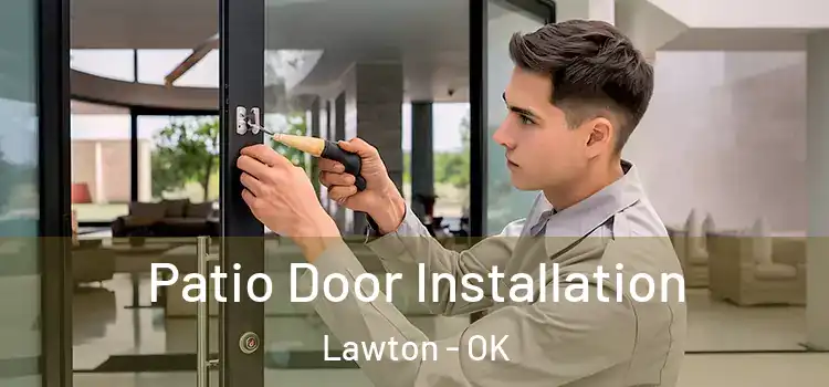 Patio Door Installation Lawton - OK