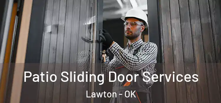  Patio Sliding Door Services Lawton - OK