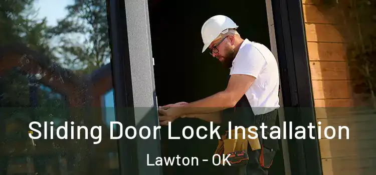 Sliding Door Lock Installation Lawton - OK