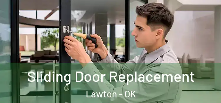 Sliding Door Replacement Lawton - OK