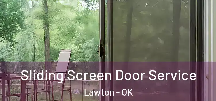 Sliding Screen Door Service Lawton - OK