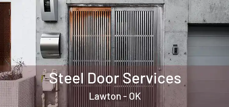 Steel Door Services Lawton - OK